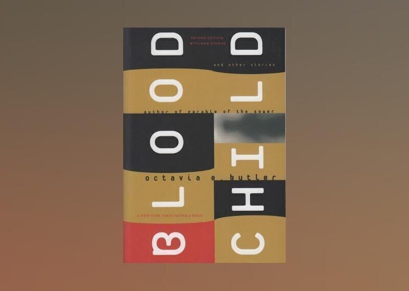 "Bloodchild and Other Stories"